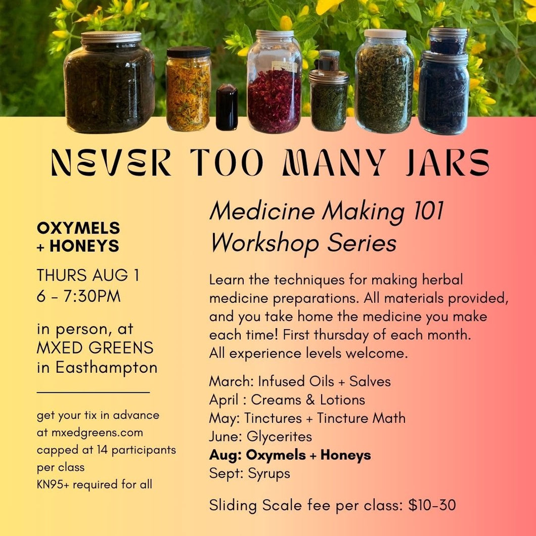 Never Too Many Jars! August 2024: Oxymels + Honeys
