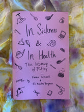 Cargar imagen en el visor de la galería, In Sickness &amp; In Health: The Intimacy of PCA-ing zine
