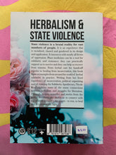 Cargar imagen en el visor de la galería, Herbalism &amp; State Violence: Practical Herbal Medicine for Surviving State Repression
