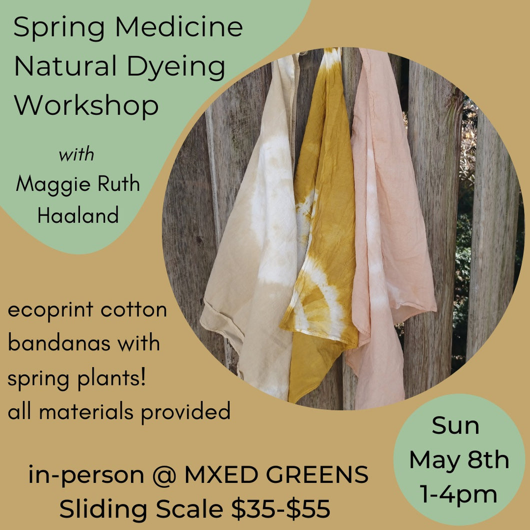 Spring Dye Workshop with Maggie Ruth Haaland